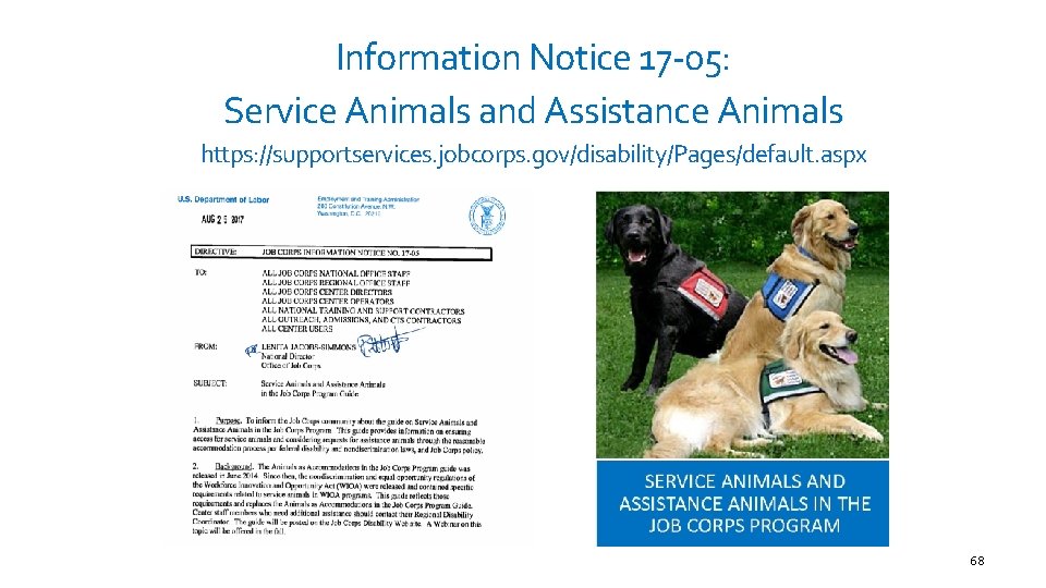 Information Notice 17 -05: Service Animals and Assistance Animals https: //supportservices. jobcorps. gov/disability/Pages/default. aspx