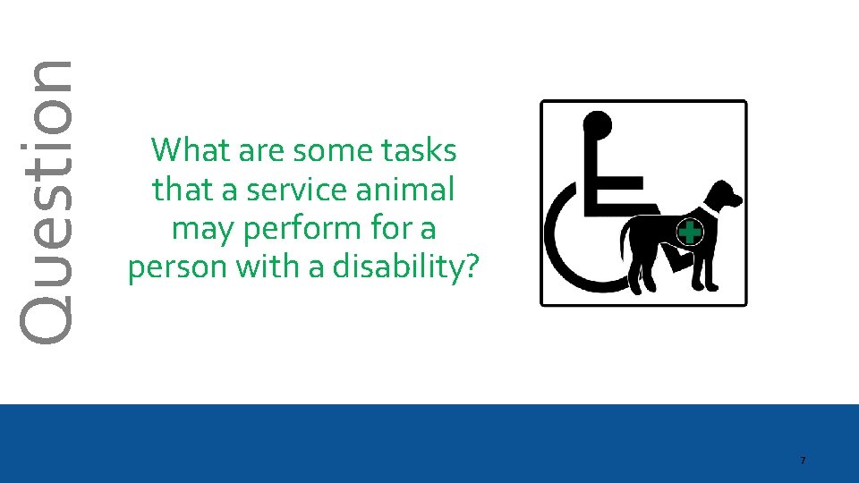 Question What are some tasks that a service animal may perform for a person