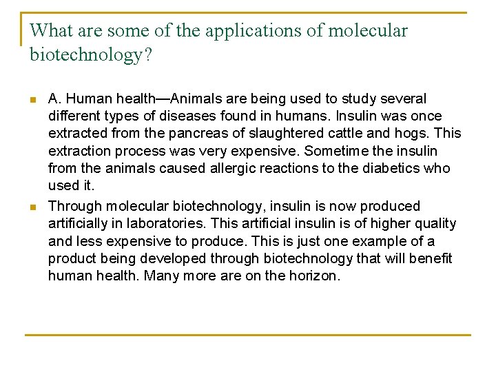 What are some of the applications of molecular biotechnology? n n A. Human health—Animals