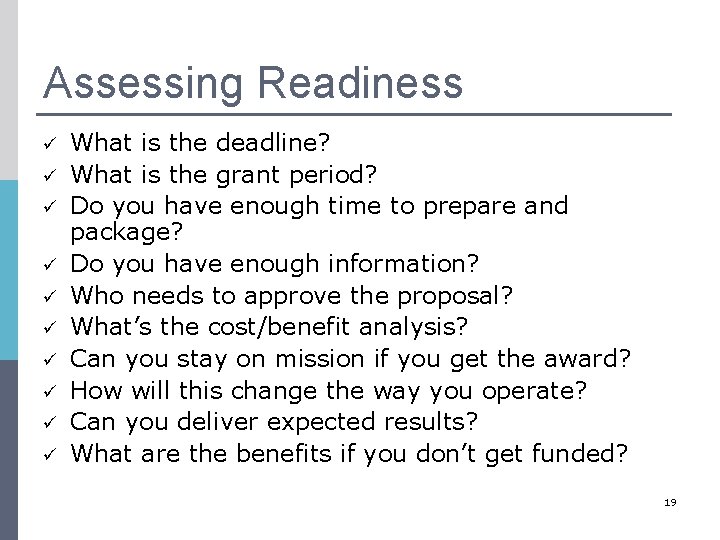 Assessing Readiness ü ü ü ü ü What is the deadline? What is the