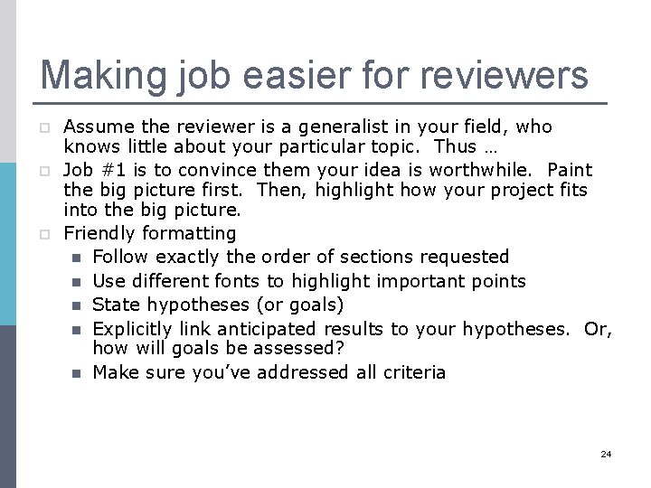 Making job easier for reviewers p p p Assume the reviewer is a generalist