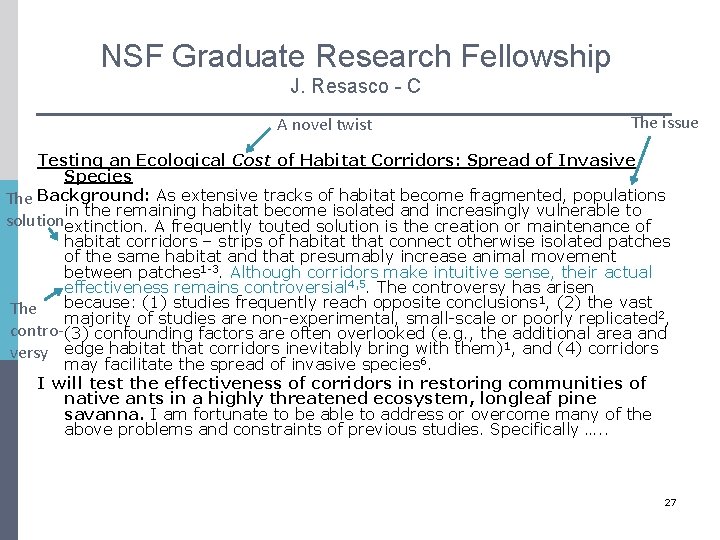 NSF Graduate Research Fellowship J. Resasco - C A novel twist The issue Testing