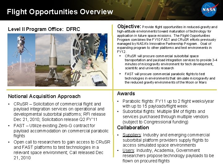 Flight Opportunities Overview Level II Program Office: DFRC Objective: Provide flight opportunities in reduced-gravity