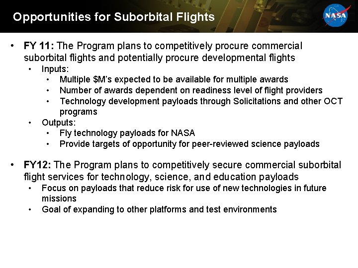 Opportunities for Suborbital Flights • FY 11: The Program plans to competitively procure commercial