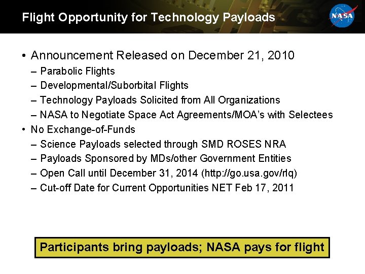 Flight Opportunity for Technology Payloads • Announcement Released on December 21, 2010 – Parabolic