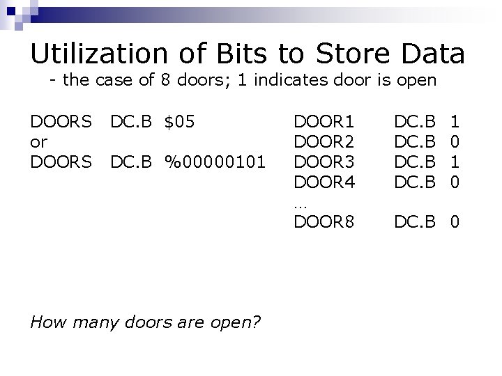 Utilization of Bits to Store Data - the case of 8 doors; 1 indicates