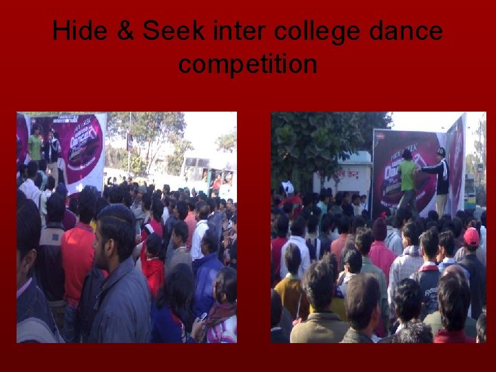 Hide & Seek inter college dance competition 