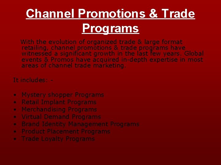 Channel Promotions & Trade Programs With the evolution of organized trade & large format