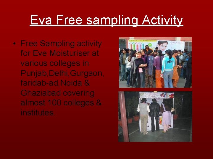Eva Free sampling Activity • Free Sampling activity for Eve Moisturiser at various colleges