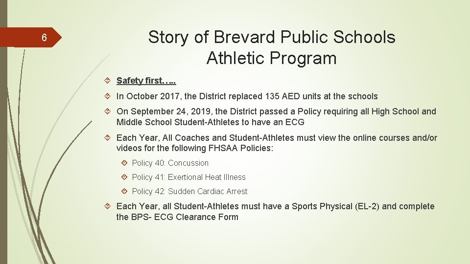 6 Story of Brevard Public Schools Athletic Program Safety first…. . In October 2017,