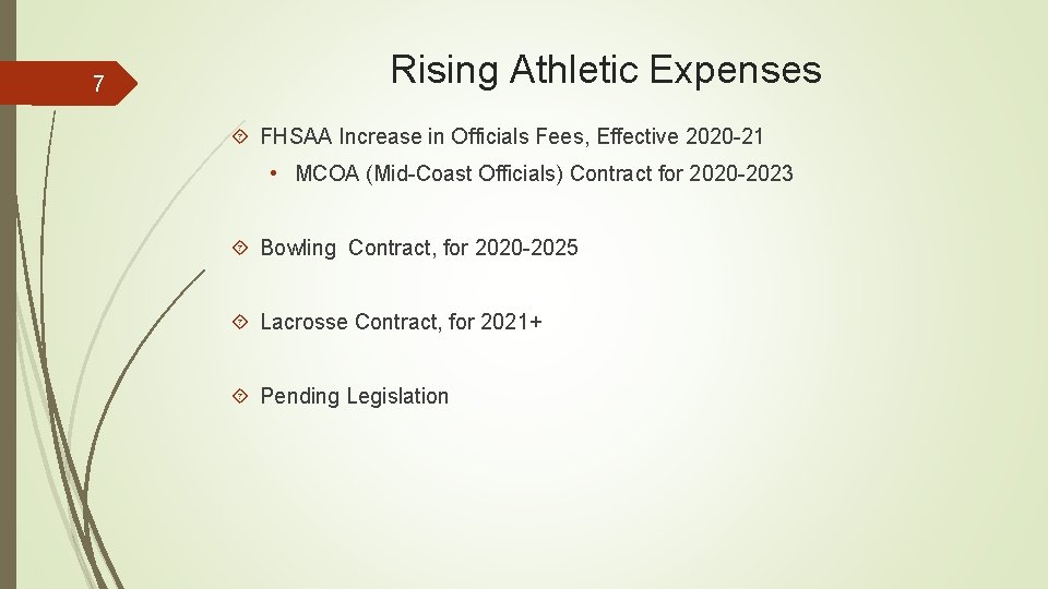 7 Rising Athletic Expenses FHSAA Increase in Officials Fees, Effective 2020 -21 • MCOA