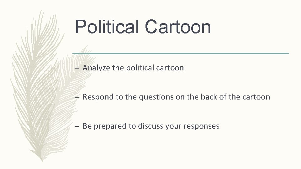 Political Cartoon – Analyze the political cartoon – Respond to the questions on the