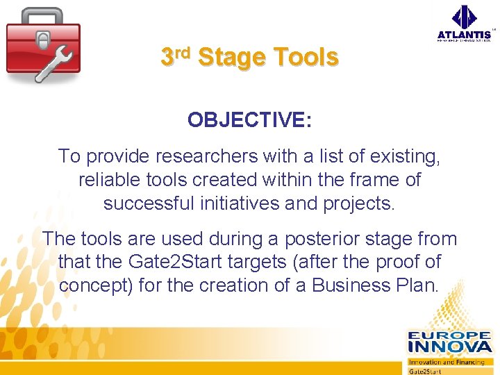 3 rd Stage Tools OBJECTIVE: To provide researchers with a list of existing, reliable