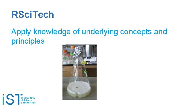 RSci. Tech Apply knowledge of underlying concepts and principles 