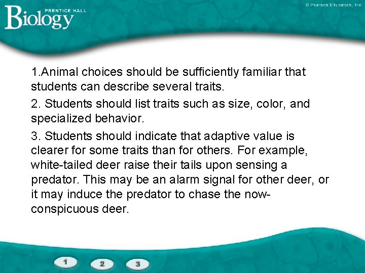 1. Animal choices should be sufficiently familiar that students can describe several traits. 2.