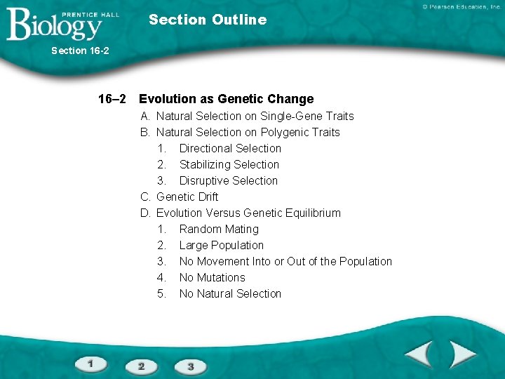 Section Outline Section 16 -2 16– 2 Evolution as Genetic Change A. Natural Selection