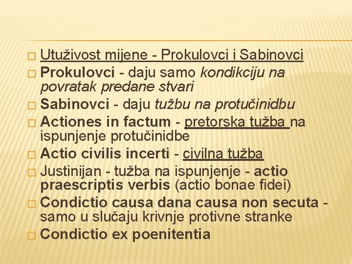 � Utuživost mijene - Prokulovci i Sabinovci � Prokulovci - daju samo kondikciju na