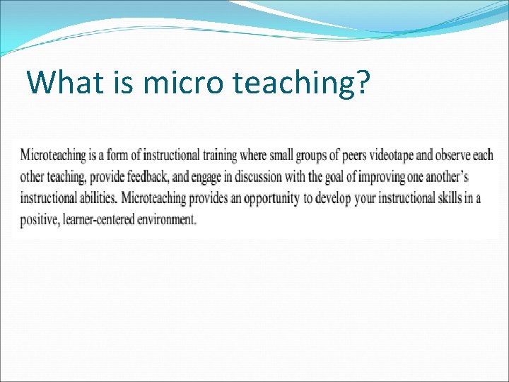 What is micro teaching? 