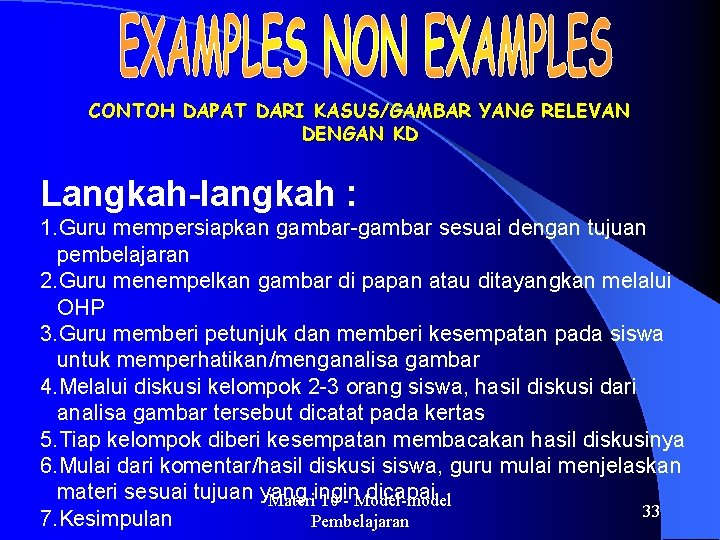 CONTOH DAPAT DARI KASUS/GAMBAR YANG RELEVAN DENGAN KD Langkah-langkah : 1. Guru mempersiapkan gambar-gambar