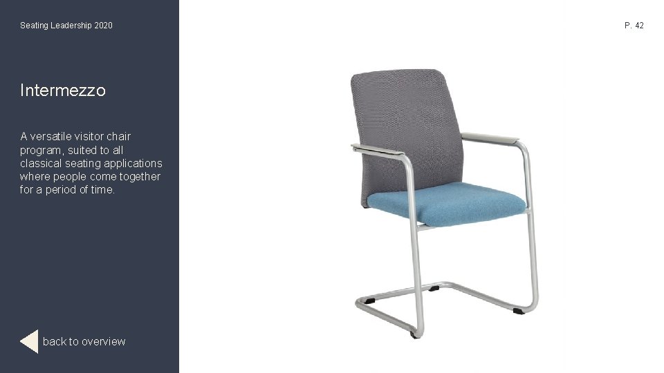 Seating Leadership 2020 Intermezzo A versatile visitor chair program, suited to all classical seating