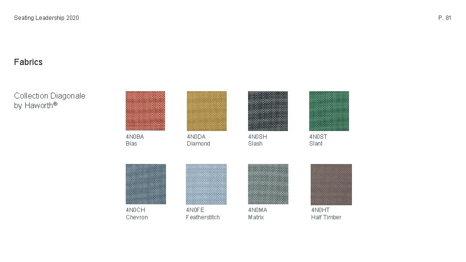 Seating Leadership 2020 P. 81 Fabrics Collection Diagonale by Haworth® 4 N 0 BA