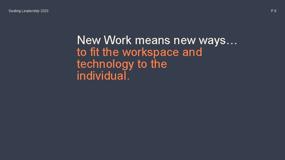 Seating Leadership 2020 P. 8 New Work means new ways… to fit the workspace