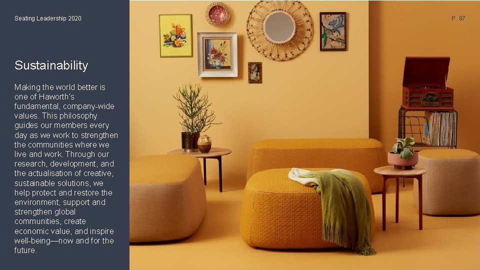 Seating Leadership 2020 Sustainability Making the world better is one of Haworth’s fundamental, company-wide