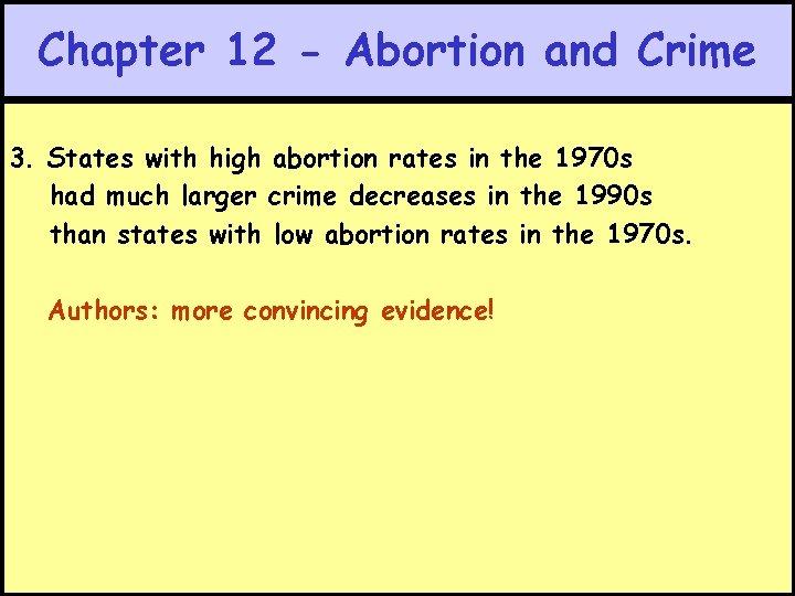 Chapter 12 - Abortion and Crime 3. States with high abortion rates in the