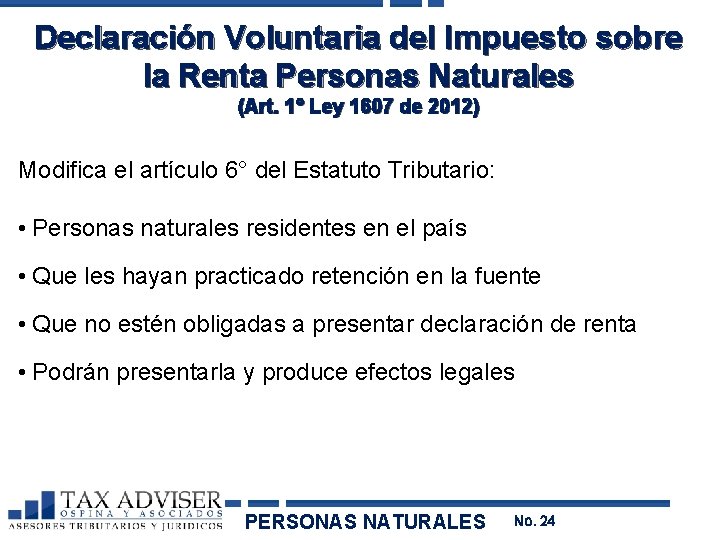 Declaración Voluntaria del Impuesto sobre la Renta Personas Naturales (Art. 1° Ley 1607 de