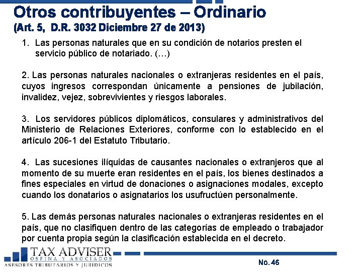 Otros contribuyentes – Ordinario (Art. 5, D. R. 3032 Diciembre 27 de 2013) 1.