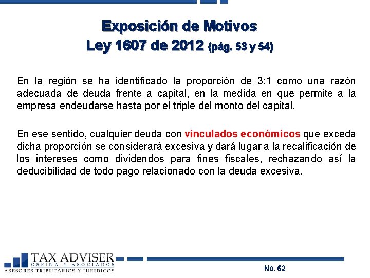 Exposición de Motivos Ley 1607 de 2012 (pág. 53 y 54) En la región