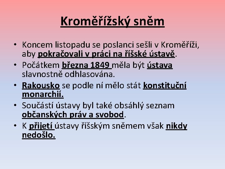 Kroměřížský sněm • Koncem listopadu se poslanci sešli v Kroměříži, aby pokračovali v práci