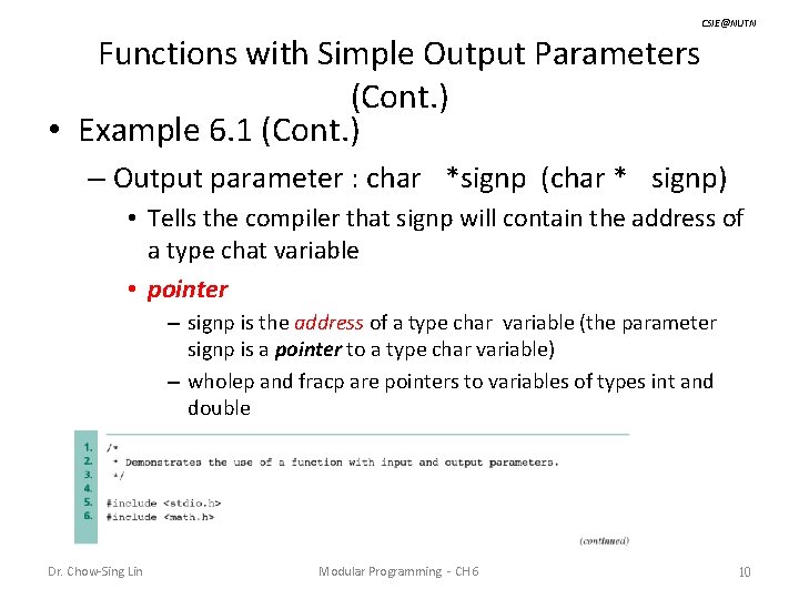 CSIE@NUTN Functions with Simple Output Parameters (Cont. ) • Example 6. 1 (Cont. )