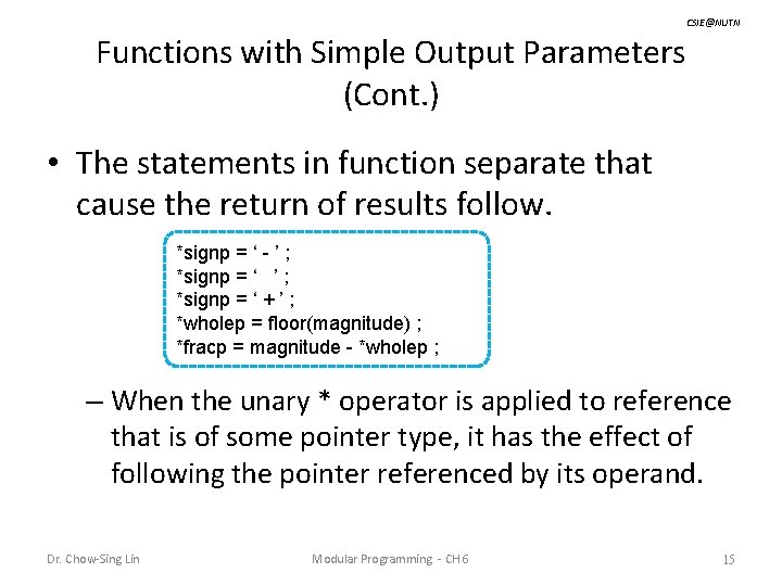 CSIE@NUTN Functions with Simple Output Parameters (Cont. ) • The statements in function separate