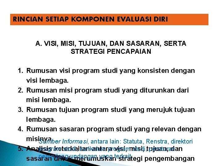 RINCIAN SETIAP KOMPONEN EVALUASI DIRI A. VISI, MISI, TUJUAN, DAN SASARAN, SERTA STRATEGI PENCAPAIAN