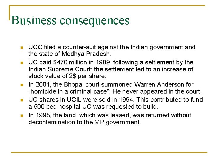 Business consequences n n n UCC filed a counter-suit against the Indian government and