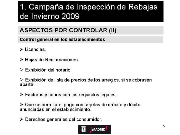 1. Campaña de Inspección de Rebajas de Invierno 2009 ASPECTOS POR CONTROLAR (II) Control