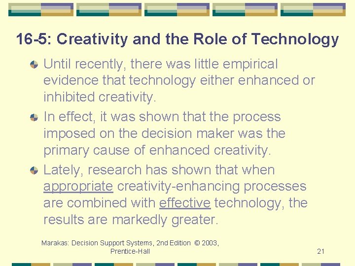 16 -5: Creativity and the Role of Technology Until recently, there was little empirical