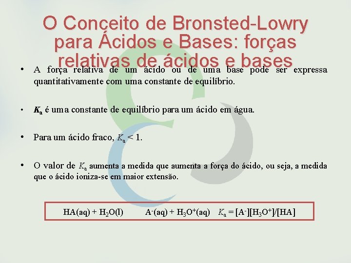  • O Conceito de Bronsted-Lowry para Ácidos e Bases: forças relativas de ácidos