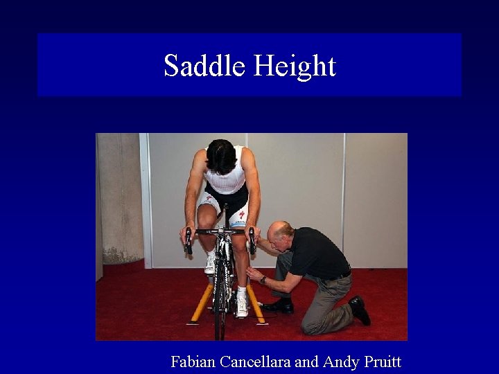 Saddle Height Fabian Cancellara and Andy Pruitt 
