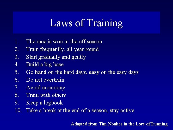 Laws of Training 1. 2. 3. 4. 5. 6. 7. 8. 9. 10. The