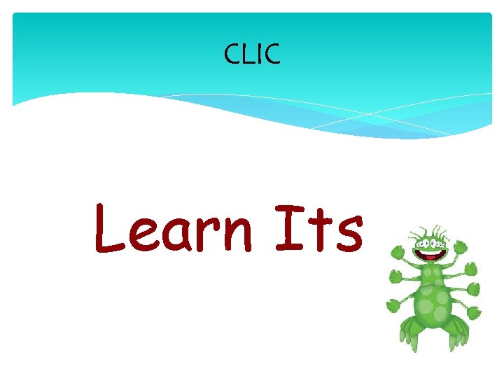 CLIC Learn Its 