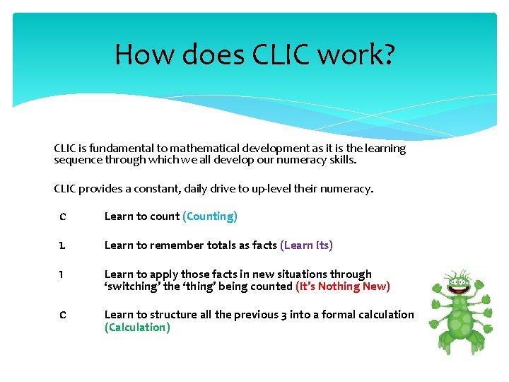 How does CLIC work? CLIC is fundamental to mathematical development as it is the