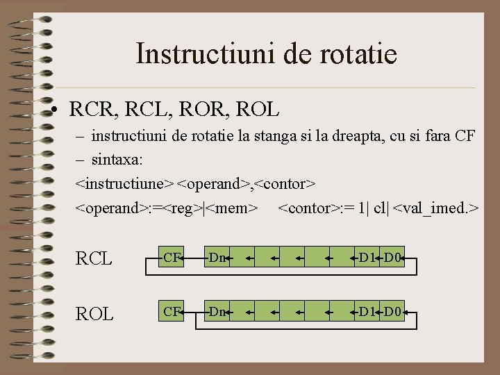 Instructiuni de rotatie • RCR, RCL, ROR, ROL – instructiuni de rotatie la stanga