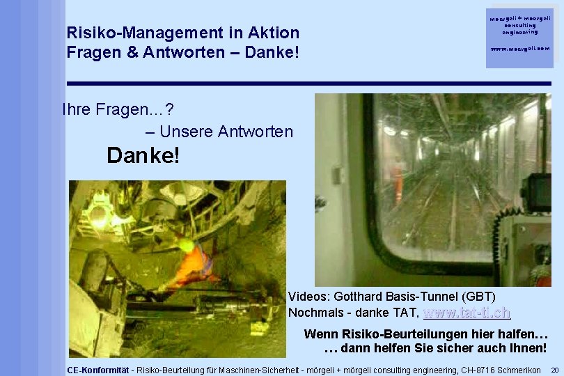 Risiko-Management in Aktion Fragen & Antworten – Danke! moergeli + moergeli consulting engineering www.