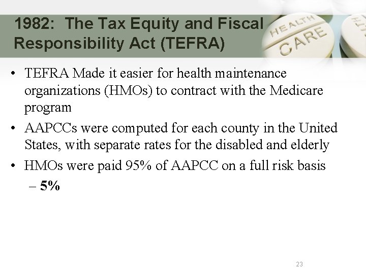 1982: The Tax Equity and Fiscal Responsibility Act (TEFRA) • TEFRA Made it easier