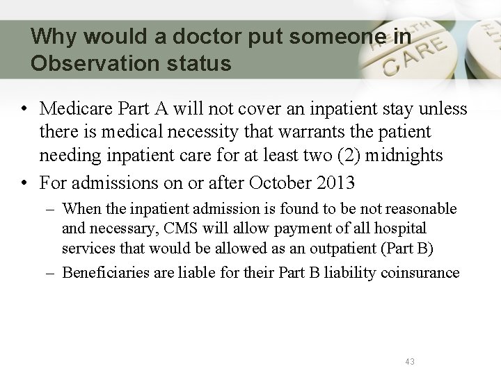 Why would a doctor put someone in Observation status • Medicare Part A will