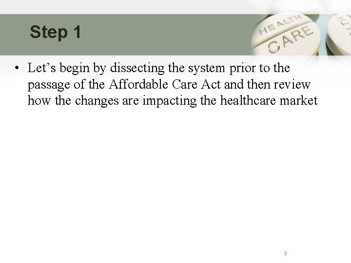 Step 1 • Let’s begin by dissecting the system prior to the passage of