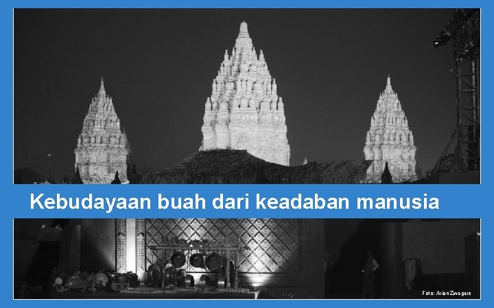 Kebudayaan buah dari keadaban manusia Foto: Arian Zwegers 