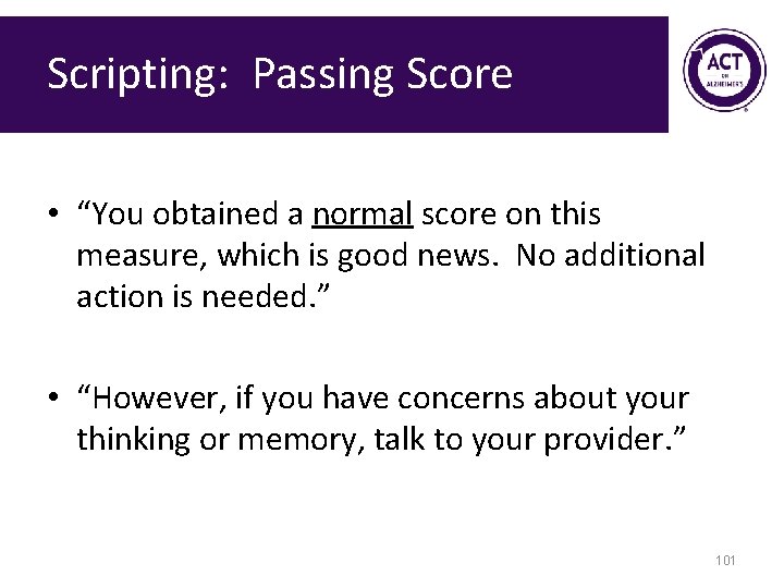 Scripting: Passing Score • “You obtained a normal score on this measure, which is